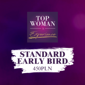 Early Bird - bilet standard - Konferencja inspiracyjna Top Woman Experience